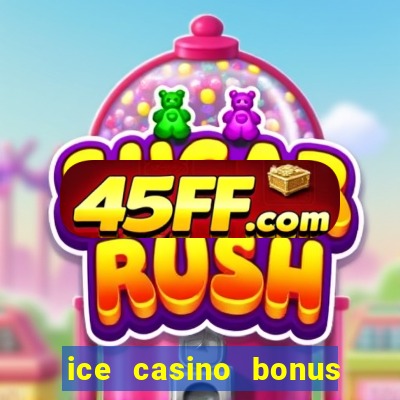 ice casino bonus 25 euro